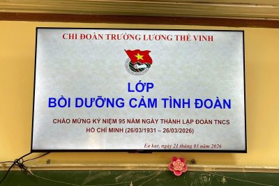 RỰC CHÁY KHÁT VỌNG TUỔI TRẺ: LỚP CẢM TÌNH ĐOÀN HƯỚNG TỚI KỶ NIỆM 95 NĂM NGÀY THÀNH LẬP ĐOÀN (26.3.1931 – 26.3.2026)